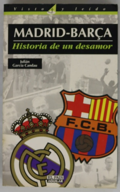Madrid-Barça historia de un desamor