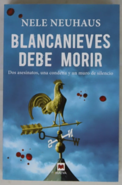 Blancanieves debe morir : dos asesinatos, una condena y un muro de silencio