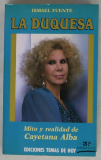 La duquesa mito y realidad de Cayetana Alba