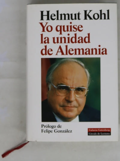 Yo quise la unidad de Alemania