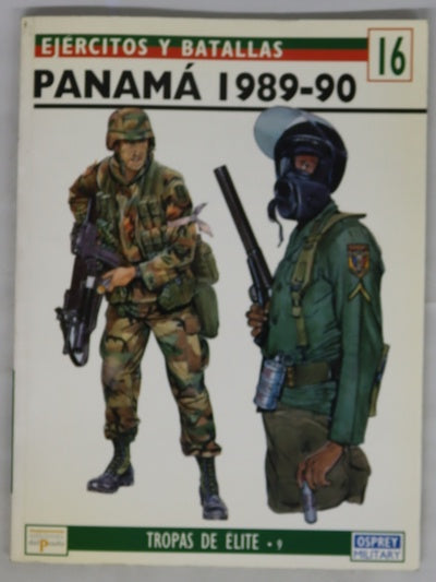 Ejércitos y Batallas, número 16: Panamá 1989-1990