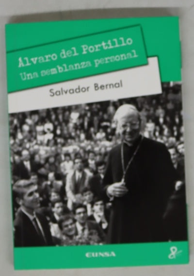 Álvaro del Portillo : una semblanza personal