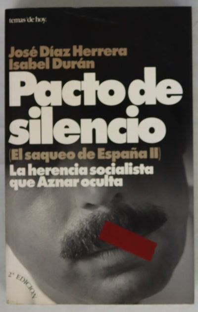 Pacto de silencio la herencia socialista que Aznar oculta