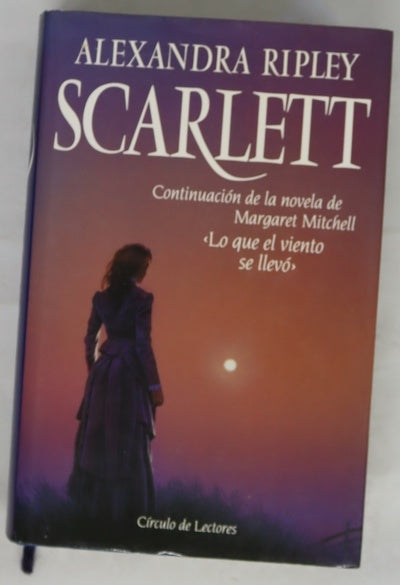 Scarlett continuación de la novela de Margaret Mitchell, Lo que el viento se llevó