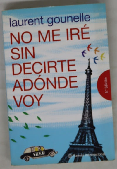 No me iré sin decirte adónde voy