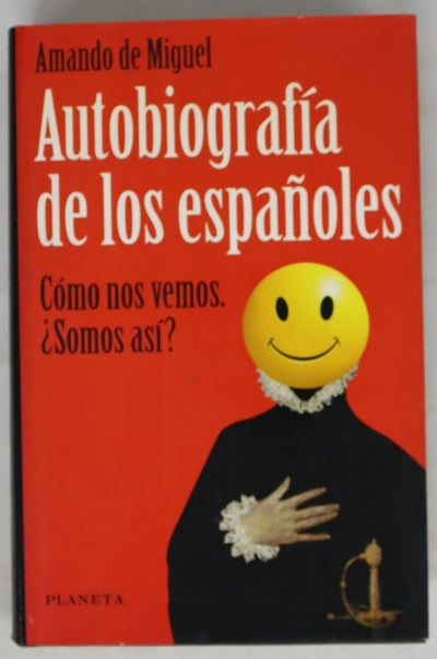 Autobiografía de los españoles así nos vemos, ¿así somos?