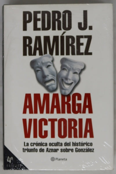 Amarga victoria la crónica oculta del histórico triunfo de Aznar sobre González
