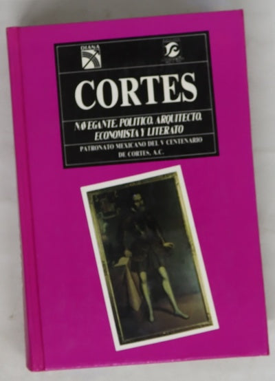 Cortes: navegante, político, arquitecto, economista y literato