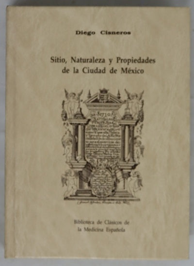 Sitio, naturaleza y propiedades de la ciudad de México