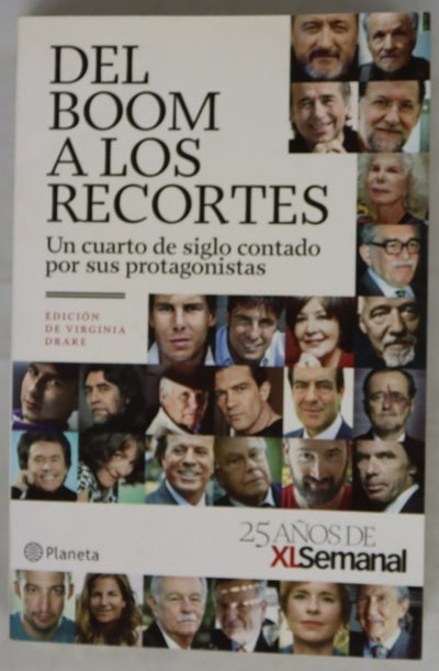 Del boom a los recortes : un cuarto de siglo contado por sus protagonistas : 25 años de XLSemanal
