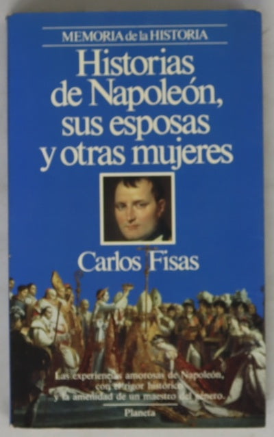 Historias de Napoleón, sus esposas y otras mujeres