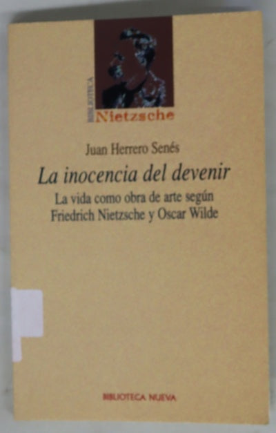 La inocencia del devenir la vida  como obra de arte según Friedrich Nietzsche y Oscar Wilde