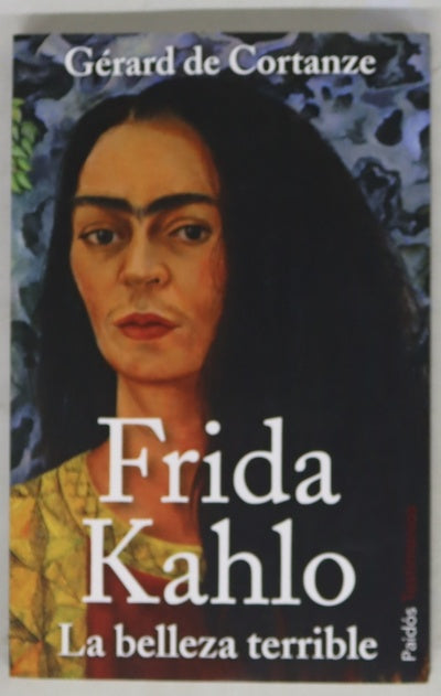 Frida Kahlo : la belleza terrible