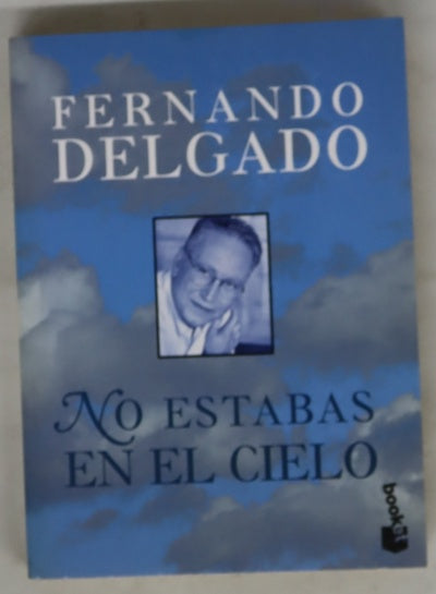 No estabas en el cielo