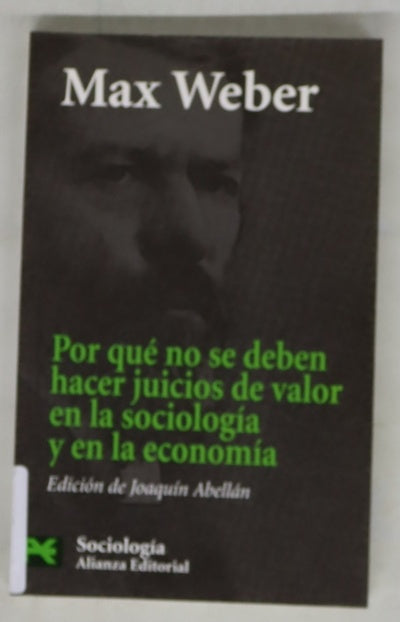 Por qué no se deben hacer juicios de valor en la sociología y en la economía (el sentido de "no hacer juicios de valor" en la sociología y en la economía)