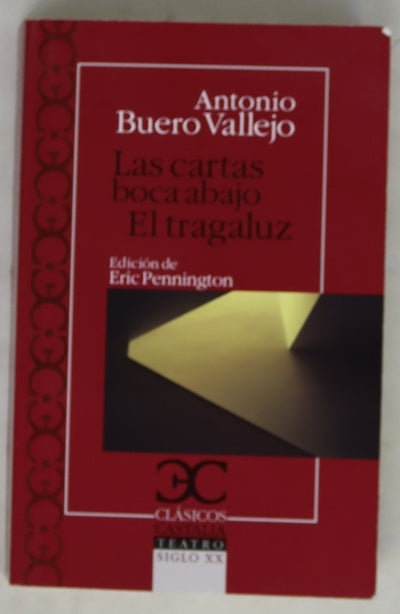 Las cartas boca abajo ; El tragaluz