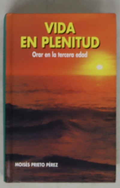Vida en plenitud orar en la tercera edad