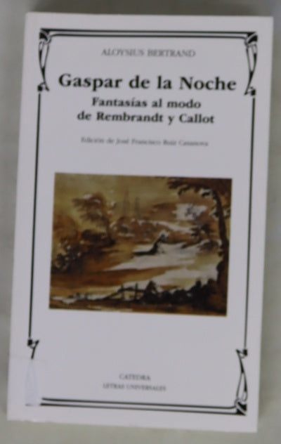 Gaspar de la noche : fantasías al modo de Rembrandt y Callot