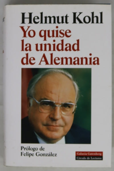 Yo quise la unidad de Alemania