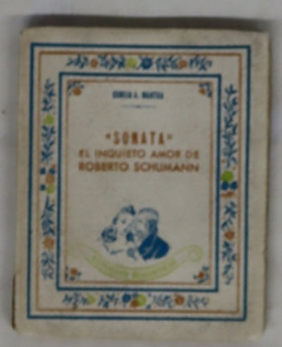 Sonata, El inquieto amor de Roberto Schumann