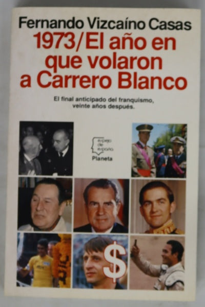 1973, el año en que volaron a Carrero Blanco