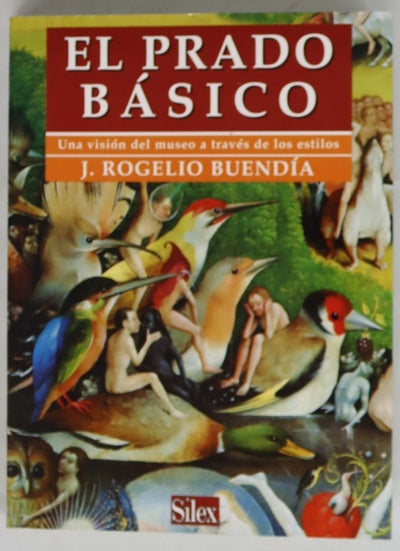El Prado básico una visión del museo a través de los estilos