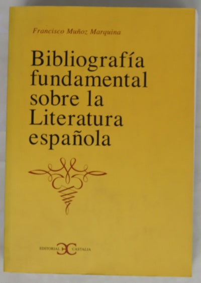 Bibliografía fundamental sobre la literatura española (fuentes para su estudio)