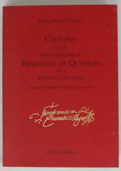 Catálogo de los manuscritos de Francisco de Quevedo en la Biblioteca Nacional