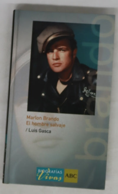 Marlon Brando el hombre salvaje