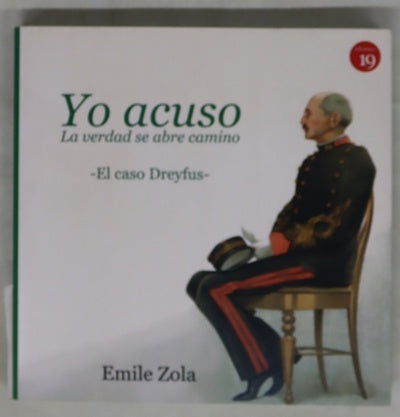 Yo acuso : la verdad se abre paso : el caso Dreyfus