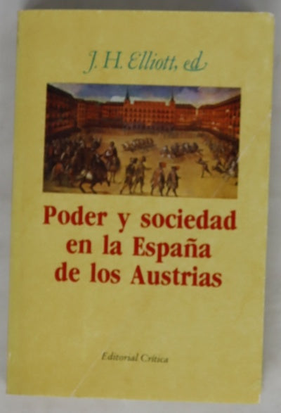 Poder y sociedad en la España de los Austrias
