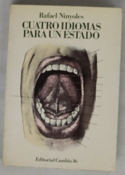 Cuatro idiomas para un estado (el castellano y los conflictos lingüisticos en la España periférica)