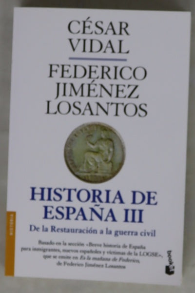 Historia de España. III De la restauración a la guera
