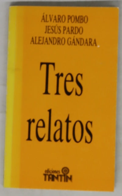 Tres relatos