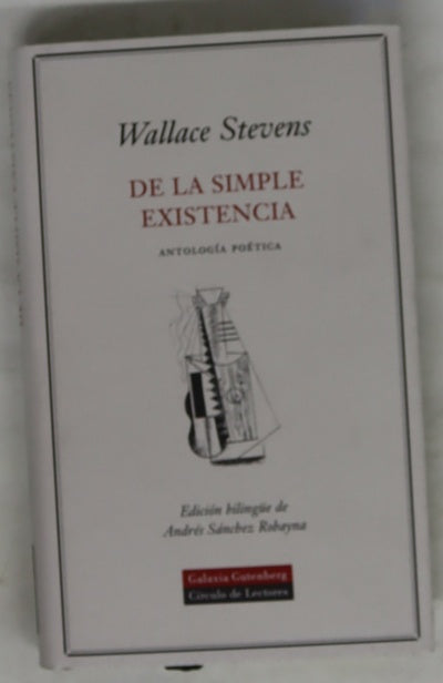 De la simple existencia antología poética