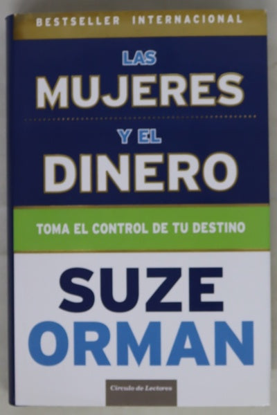 Las mujeres y el dinero toma el control de tu destino