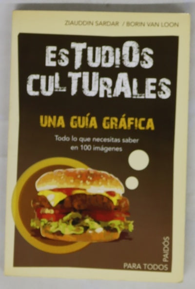 Estudios culturales una guía gráfica : todo lo que necesitas saber en 100 imágenes