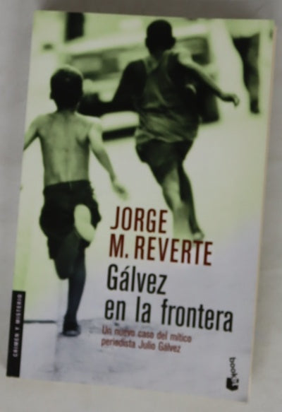 Gálvez en la frontera