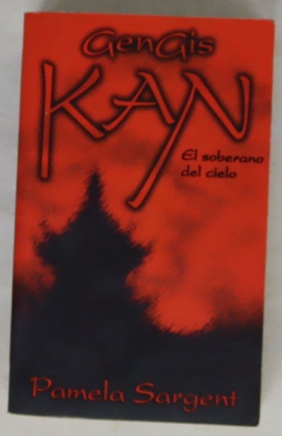 Gengis Kan el soberano del cielo