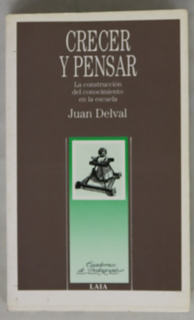 Crecer y pensar la construcción del conocimiento en la escuela
