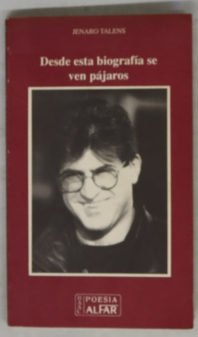 Desde esta biografía se ven los pájaros (Itinerario 1964-1989)