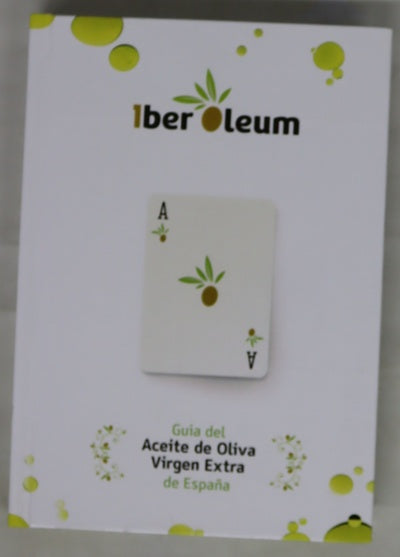 Iber Oleum : guía del aceite de oliva virgen extra de España
