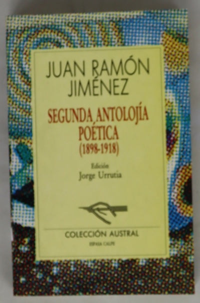 Segunda antolojía poética (1898-1918)
