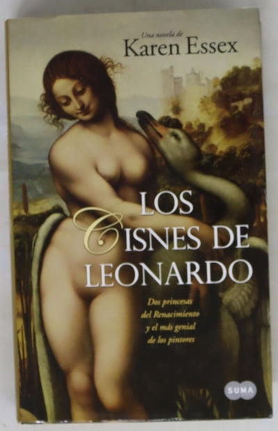 Los cisnes de Leonardo dos princesas del Renacimiento y el más genial de los pintores
