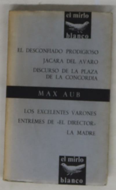 El desconfiado prodigioso ; Jácara del avaro ; Discurso de la plaza de la concordia ; Los excelentes varones ; Entremeses de el director ; La madre