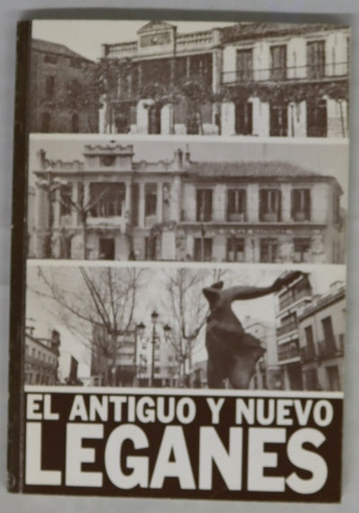 El antiguo y nuevo Leganés