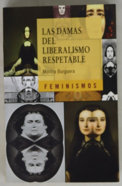 Las damas del liberalismo respetable : los imaginarios sociales del feminismo liberal en España (1834-1850)