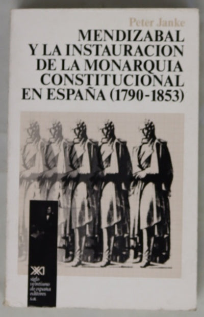 Mendizábal y la instauración de la monarquía constitucional en España (1790-1853)