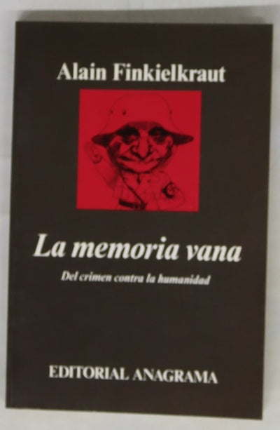 La memoria vana del crimen contra la humanidad