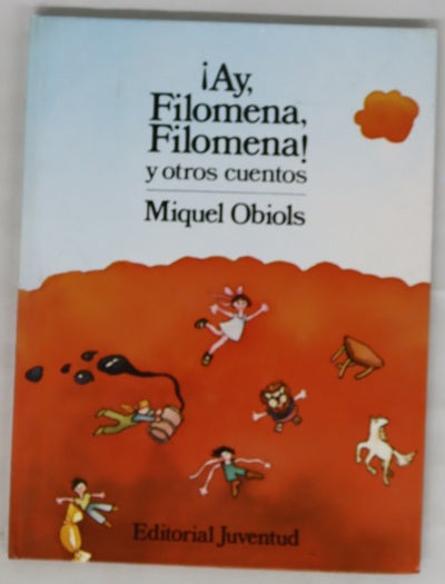 ¡Ay, Filomena, Filomena! y otros cuentos